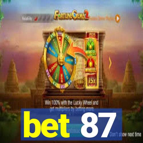 bet 87